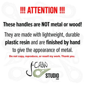Attention. These handles are made with a lightweight durable resin and are finished by hand. Do not copy, resell, or reproduce. Copyright J.Crow Studio