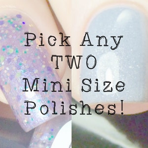 TWO mini nail polishes - YOU PICK - Fanchromatic Nails / vegan / nontoxic / cruelty free