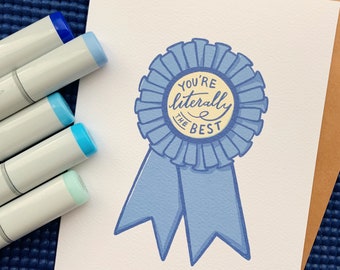 Blue Ribbon - You’re the Best - Love & Friendship, Just Because - Illustrated Blank Greeting Card