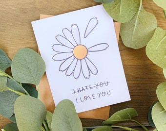 I Love You (I Hate You) Daisy Loves Me/Not - Love & Friendship, Sorry, Apology - Illustrated Blank Greeting Card