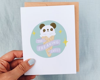 Too Freaking Sweet - Panda Ice Cream - Love and Friendship - Illustrated Blank Greeting Card