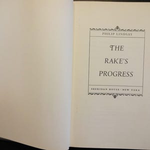 The Rake&#39;s Progress by Philip Lindsay, 1950 Sheridan House, Historical Novel Antique Book, 18th Century London