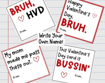 May include: Four Valentine's Day cards with red and black text on a white background. The cards have phrases like "BRUH. HVD" and "Happy Valentine's Day. BRUH." One card says "Write Your Own Name!"