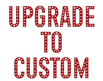 Upgrade to CUSTOM