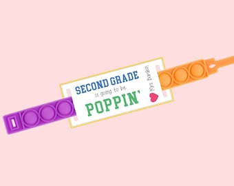 CUSTOM Second Grade is going to be Poppin' - Choose name and grade (kindergarten through 12th!) - Pop it Bracelet Tags