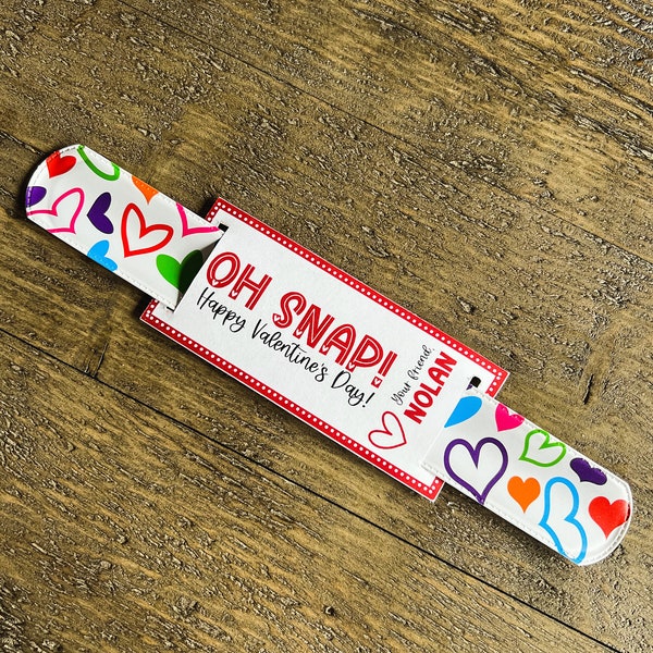 CUSTOM Oh Snap! Valentine’s Day Slap Bracelet Printable Kid’s Exchange Card Digital Download with Name (Personalized)