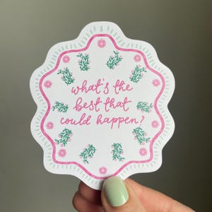 Vinylsticker met geschulpte bloemen - "Wat is het beste dat er kan gebeuren?" – roze aquarel waterdichte sticker