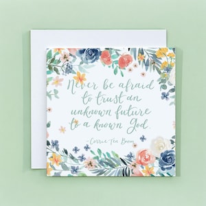 Floral Christian Card: Corrie ten Boom Quote, Encouragement Faith Card