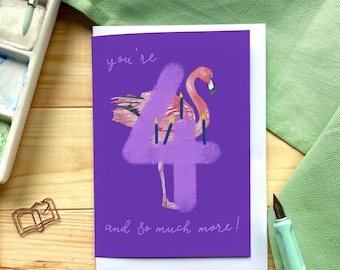 Fourth birthday card “you’re 4 and so much more” with flamingo, candles and big number 4