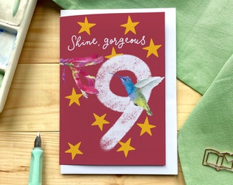 Ninth birthday card “Shine, gorgeous 9” with hummingbird and flower, stars and big number nine