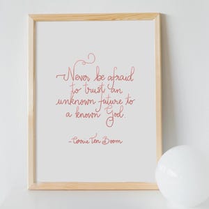 Christian print, Corrie Ten Boom quote, “never be afraid to trust an unknown future to a known God, pink ombre effect, A5, A4 and A3