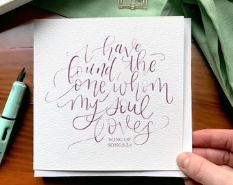 Christian card “I have found the one whom my soul loves”, valentines engagement, wedding or anniversary card with Bible verse from scripture