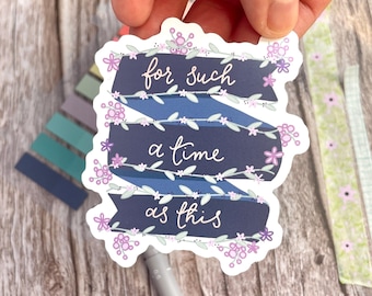 Christian Sticker: Floral Esther Scripture Verse, Waterproof Vinyl, For Such a Time As This