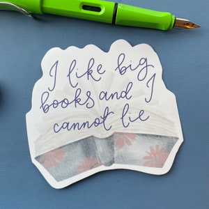 Bookish Sticker - I like big book and I can lie großer Buchliebhaber wasserfester Vinyl-Aufkleber