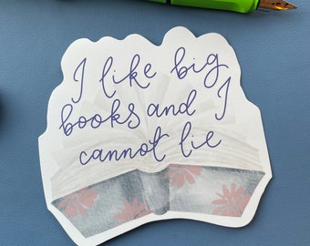 Bookish Sticker - I like big books and I cannot lie large book lovers vinyl waterproof sticker