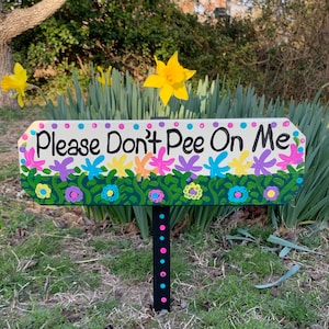Please Don&#39;t Pee On Me wood sign, weather protected with composite stake, yard stake, lawn ornament, garden decor, no peeing sign