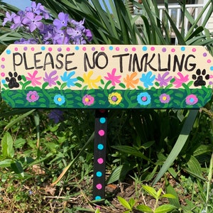 Wood “Please No Tinkling” sign, no peeing, curb your dog, no pooping or peeing, garden sign, stake, lawn ornament, yard stake, dog walker