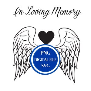 Digital In Loving Memory SVG Memorial SVG,Perte d’un être cher, Memorial SVG, Téléchargement instantané, Cricut & Silhouette, Wings, Loved One in Heaven