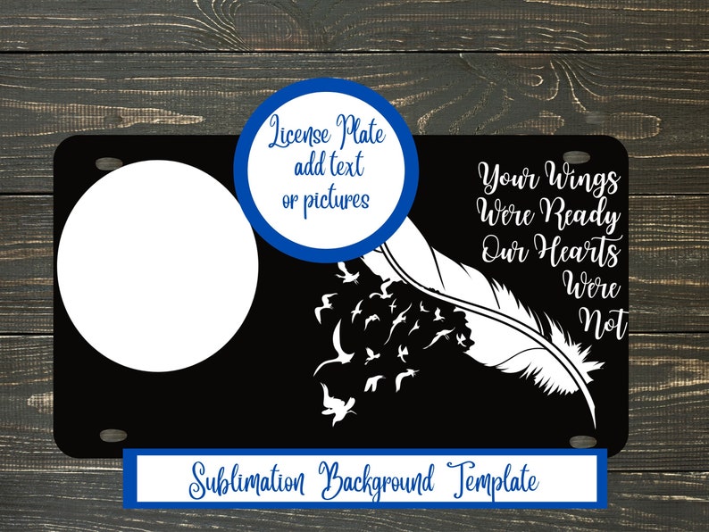 Your Wings Were Ready Memorial Vehicle License Plate, Sublimation