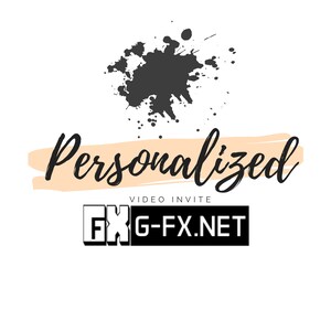 May include: White background with a black ink blotch at the top. The word "Personalized" is written in cursive script over a peach-colored brushstroke. Below, the text "VIDEO INVITE" and the website "G-FX.NET" are displayed.