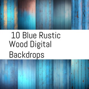 May include: Ten digital backgrounds featuring blue rustic wood planks. The wood planks have a weathered, distressed look with variations in color and texture.