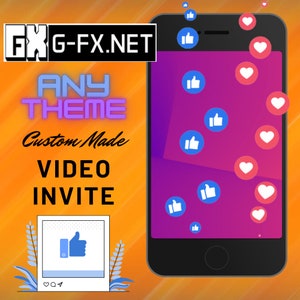 May include: Digital graphic with a smartphone illustration, featuring floating thumbs-up and heart icons. The text reads "FX G-FX.NET", "ANY THEME", "Custom Made VIDEO INVITE". A polaroid-style image with a thumbs-up icon is also present.
