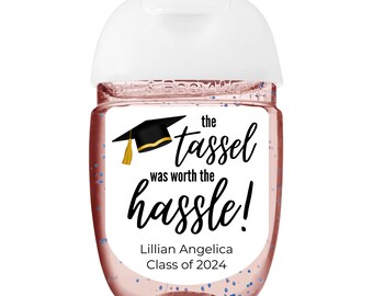 Graduation Hand Sanitizer Labels Personalized | Graduation Party Favor | Tassel Worth the Hassle