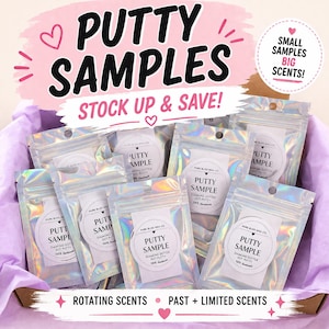 May include: A display of small, clear plastic pouches labeled "PUTTY SAMPLE" inside a purple-lined box. The image features text that reads "PUTTY SAMPLES" and "STOCK UP & SAVE!" with additional text indicating "SMALL SAMPLES BIG SCENTS!"