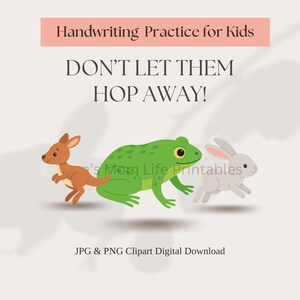 May include: Digital clipart for kids featuring a kangaroo, a green frog, and a gray rabbit. The text reads "Handwriting Practice for Kids" and "DON'T LET THEM HOP AWAY!" The image is a JPG & PNG clipart digital download.