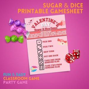 May include: A printable Valentine's Day game sheet with instructions for a sugar and dice game. The sheet is pink with hearts and candy graphics. The instructions say to give each child four pieces of candy and take turns rolling the dice and following the instructions on the sheet. The first person to get 10 pieces wins.