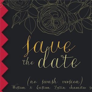 K&ouml;nnte beinhalten: Eine schwarze rechteckige Karte mit einem goldenen Linien-Blumenmuster oben und dem goldenen Schreibschrifttext "save the date" in der Mitte. Ein roter Zickzack-Rand verl&auml;uft an der linken Seite. Unten steht der Text "(no swash version) Western & Eastern Latin character set".