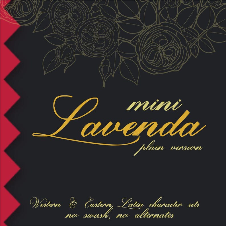 May include: A black graphic design featuring gold line art of roses at the top and a red zigzag border on the left. The text reads: mini Lavenda plain version, Western & Eastern Latin character sets, no swash, no alternates.