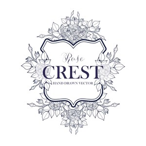 May include: A dark blue line art illustration of a decorative crest frame surrounded by detailed rose blossoms and buds. The center of the frame contains the text Rose CREST HAND DRAWN VECTOR in a combination of script and serif typography.