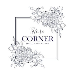 May include: A dark blue line art illustration of a rectangular frame decorated with rose clusters in the top right and bottom left corners. The center contains the text Rose CORNER HAND DRAWN VECTOR in a mix of script and serif fonts.