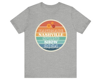 Handmade Nashville Spring Show 2024 Unisex Jersey Short Sleeve Tee