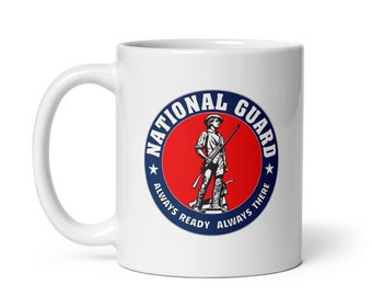 National Guard Always Ready Always There white glossy mug US