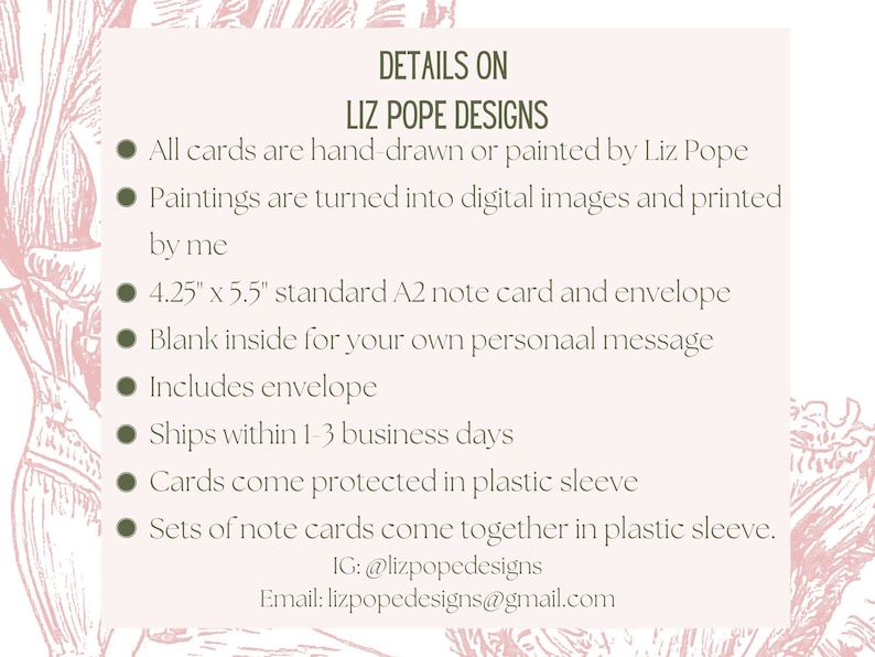 Może przedstawiać: Szczeg&oacute;ły dotyczące Liz Pope Designs. Wszystkie karty są rysowane ręcznie lub malowane przez Liz Pope. Obrazy są przekształcane w obrazy cyfrowe i drukowane przeze mnie. Standardowa karta A2 i koperta o wymiarach 4,25" x 5,5". Pusta w środku, aby umieścić własną osobistą wiadomość. Koperta w zestawie. Wysyłka w ciągu 1-3 dni roboczych. Karty są zabezpieczone w plastikowej osłonie. Zestawy kart są pakowane razem w plastikową osłonę. IG: @lizpopedesigns Email: lizpopedesigns@gmail.com