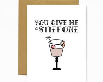 You Give Me A Stiff One