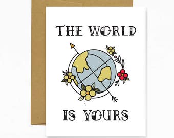 The World Is Yours - Greeting Card