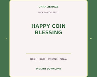 Happy Coin Blessing PDF, Luck Spell, Good Fortune Ritual, Witchcraft Printable, Instant Digital Download