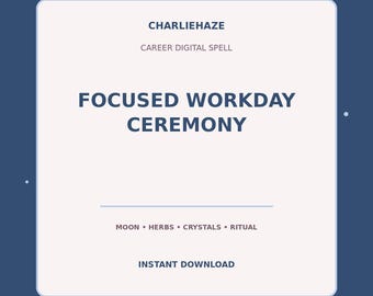 Focused Workday Ceremony PDF, Career Spell, Success Ritual, Witchcraft Printable, Instant Digital Download