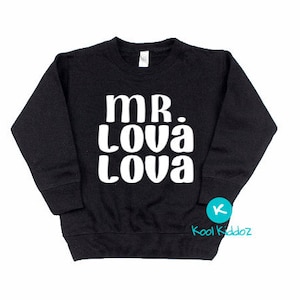 Mr. Lova Lova Sweater, Valentine Sweater, Valentine Sweater for Kids, Kid Valentine Shirt, Toddler Valentine, Valentine Graphic Tee