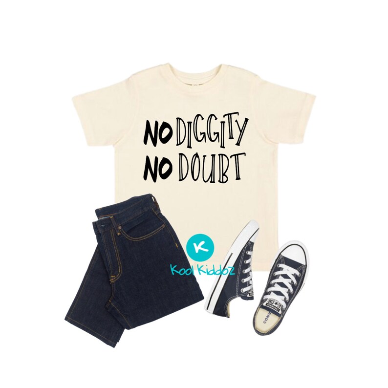 No Diggity Shirt, 90s Music Kids Shirt, Hip Hop Toddler Shirt 2T, R and B Lyrics Kids Shirt, Urban Kids Tee image 1