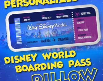 PERSONALIZED Disney World Ticket Boarding Pass | Reveal Gift Idea for Kids and Adults | Custom-Shaped Pillow | 3 SIZES