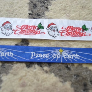 Ribbon &quot;Merry Christmas&quot; lovely Santa face 1 Inch wide  or &quot;Peace on Earth&quot;  with bursting stars for peace in  5/8&quot;, grosgrain.