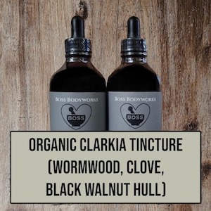 Organic CLARKIA Extra-Strength Tincture - Wormwood, Black Walnut Hull, Clove