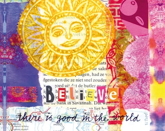 El' Papel collage kaart ‘Believe there is good in the world’