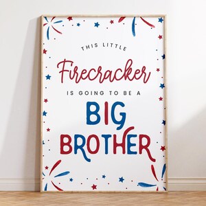 4th of july big brother sign, little firecracker big brother sign, pregnancy announcement sign, instant download, 8x10, 11x14, 16x20, J4FR