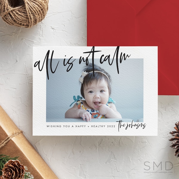 All is not calm holiday Christmas card, calm-ish holiday card,  editable 2021 holiday photo card, quarantine christmas card, printed cards