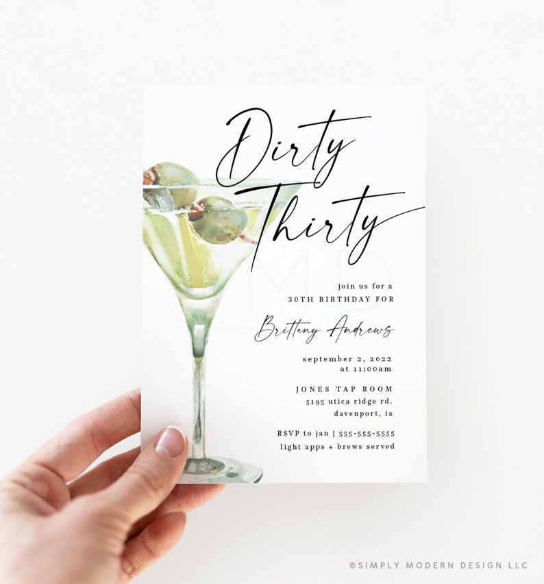 May include: A white invitation card with a green watercolor illustration of a martini glass with olives. The text on the card reads "Dirty Thirty", "Join us for a 30th Birthday for Britteny Andrews", "September 2, 2022 at 11:00am", "Jones Tap Room 5195 Utica Ridge Rd. Davenport, IA", "RSVP to Jan | 555-555-5555", "Light apps + brews served."